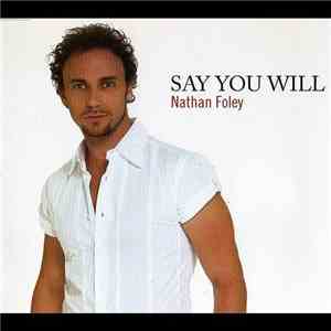 Nathan Foley - Say You Will