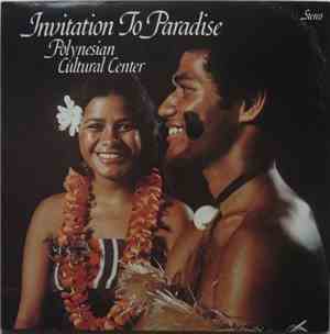 Polynesian Cultural Center - Invitation To Paradise