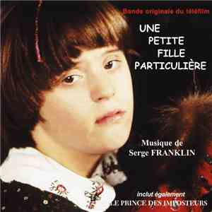 Serge Franklin - Une Petite Fille Particulière / Le Prince Des Imposteurs