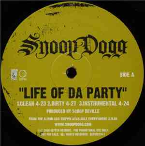 Snoop Dogg - Life Of Da Party / Neva Have 2 Worry