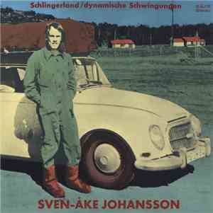 Sven-Åke Johansson - Schlingerland / Dynamische Schwingungen