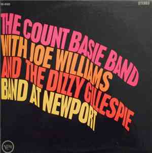 The Count Basie Band With Joe Williams And The Dizzy Gillespie Band - At Newport