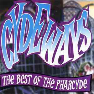 The Pharcyde - Cydeways: The Best Of The Pharcyde