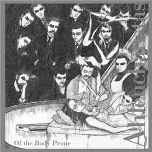 Ahleuchatistas - Of The Body Prone
