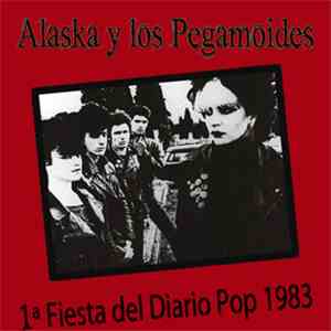 Alaska Y Los Pegamoides - Primera Fiesta Del Diario Pop 1983