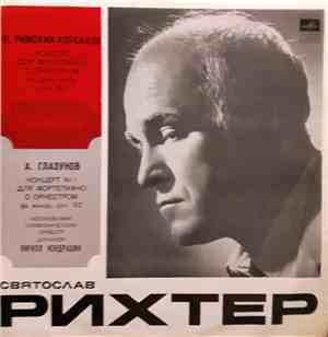Alexander Glazunov , Nikolai Rimsky-Korsakov , Sviatoslav Richter , Kiril Kondrashin , Moscow Philharmonic Orchestra - 2 концерта для фортепиано с оркестром