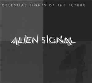 Alien Signal - Celestial Sights Of The Future