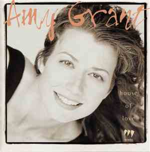 Amy Grant - House Of Love
