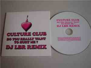Culture Club - Do You Really Want To Hurt Me ? (DJ LBR Remix)