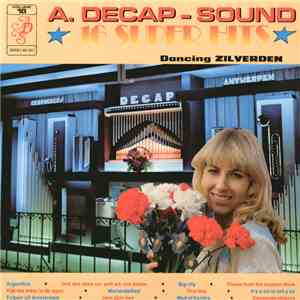 Decap Organ Antwerp - A. Decap-Sound ★ 16 Super Hits ★ Volume 18