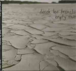 Derek Lee Bronston - Empty River