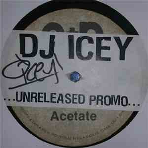 DJ Icey - Ain't no need to hide
