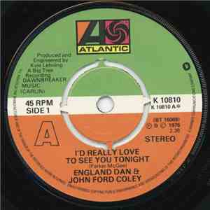 England Dan & John Ford Coley - I'd Really Love To See You Tonight / It's Not The Same
