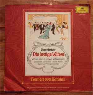 Franz Lehár, Herbert von Karajan, Elizabeth Harwood, René Kollo, Berliner Philharmoniker - Die Lustige Witwe