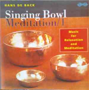 Hans de Back - Singing Bowl Meditation / 1 (Music For Relaxation And Meditation)