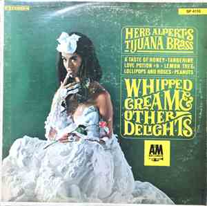 Herb Alpert's Tijuana Brass - Whipped Cream & Other Delights