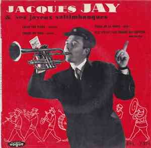 Jacques Jay Et Ses Joyeux Saltimbanques - Elle S'était Fait Couper Les Cheveux