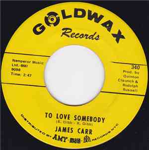 James Carr - To Love Somebody / These Ain't Raindrops
