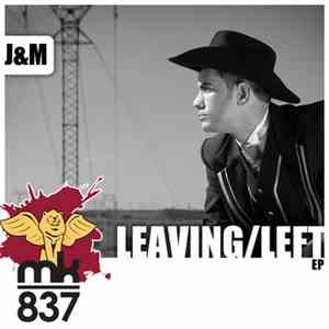 J&M - Leaving / Left