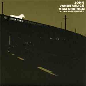 John Vanderslice - MGM Endings: Cellar Door Remixes