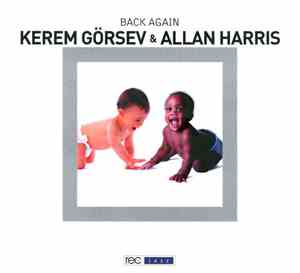 Kerem Görsev & Allan Harris - Back Again