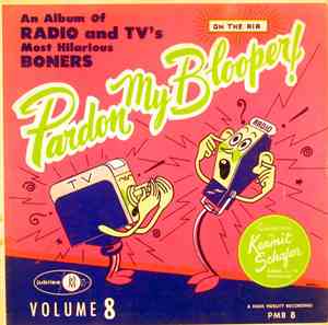 Kermit Schafer - Pardon My Blooper! Volume 8