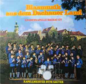 Knabenkapelle Dachau E.V. - Blasmusik Aus Dem Dachauer Land