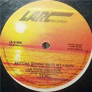 La Toya Jackson - Bet'Cha Gonna Need My Lovin'
