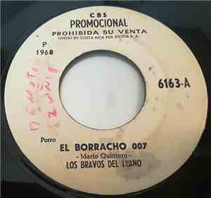 Los Bravos Del Llano - El Borracho 007 / La Oveja Negra