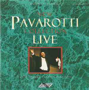 Luciano Pavarotti - New Pavarotti Collection Live