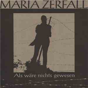 Maria Zerfall - Als Wäre Nichts Gewesen