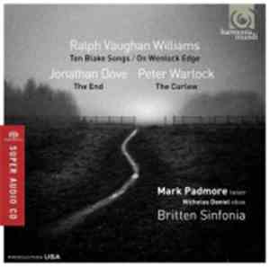 Mark Padmore, Nicholas Daniel, Britten Sinfonia, Jacqueline Shave - Ralph Vaughan Williams: Ten Blake Songs & On Wenlock Edge - Jonathan Dove: The End - Peter Warlock: The Curlew