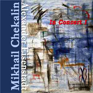 Михаил Чекалин Mikhail Chekalin Alexander Eisenstadt - In Concert I