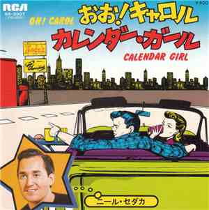 Neil Sedaka - Oh! Carol / Calendar Girl