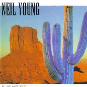 Neil Young - Silver And Gold