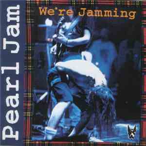 Pearl Jam - We're Jamming