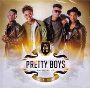 Pretty Boys - Believe Us