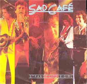 Sad Café - Strange Little Girl