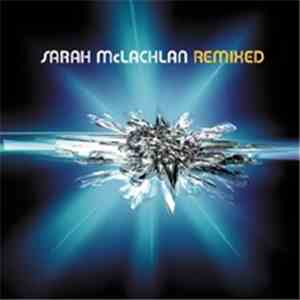 Sarah McLachlan - Remixed