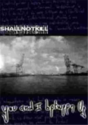 Shall Not Kill - You And I Between Us