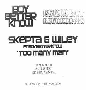 Skepta & Wiley  Ft Boy Better Know - Too Many Man