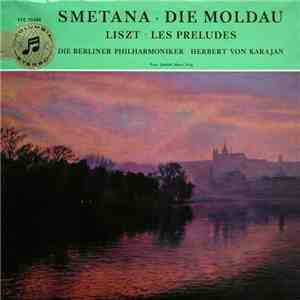 Smetana ‧ Liszt ‧ Die Berliner Philharmoniker ‧ Herbert von Karajan - Die Moldau ‧ Les Preludes