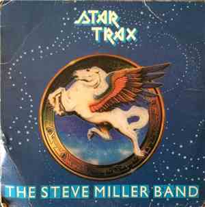 Steve Miller Band - Star Trax