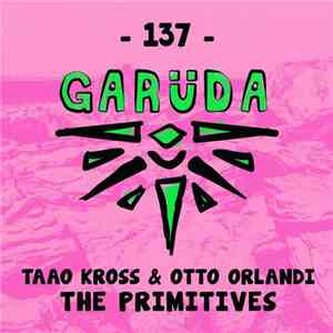 Taao Kross & Otto Orlandi - The Primitives