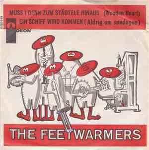 The Feetwarmers - Muss I Denn Zum Städtele Hinaus (Wooden Heart) / Ein Schiff Wird Kommen (Aldrig Om Søndagen)