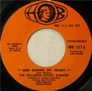 The Hillsman Gospel Singers - God Knows My Heart / Sing Unto The Lord