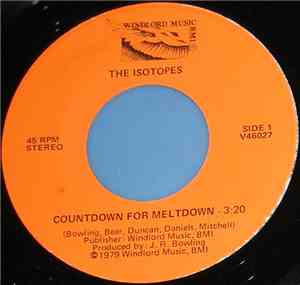 The Isotopes  - Countdown For Meltdown