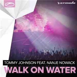 Tommy Johnson  Feat. Nanje Nowack - Walk On Water