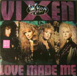 Vixen  - Love Made Me