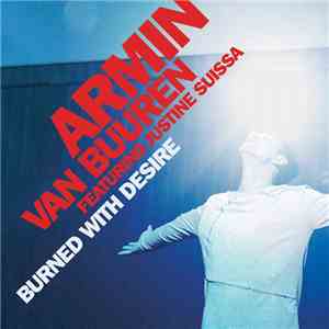 Armin van Buuren Featuring Justine Suissa - Burned With Desire
